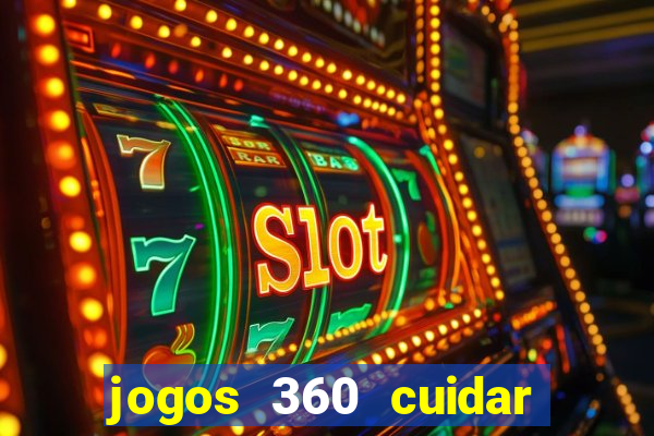 jogos 360 cuidar de bebe